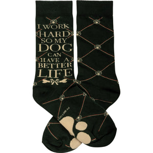 Work Hard Dog Better Life Socks